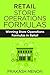 Retail Store Operations Formulas: Winning Store Operations Formulas in Retail