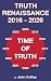 TRUTH RENAISSANCE™ 2016-202...