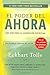 El Poder del Ahora by Editorial Mundial
