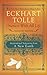 Oneness With All Life Treasury Edition: Inspirational Selections from A New Earth