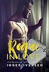 Rogue In Love by Inger Iversen Rogue In Love by Inger Iversen