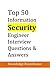Top 50 Information Security Engineer Interview Questions & Answers