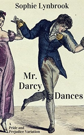 Mr. Darcy Dances: A Pride and Prejudice Variation (Kindle Edition)