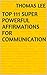 Top 111 Super Powerful Affirmations For Communication