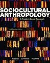 Sociocultural Anthropology: A Problem-Based Approach Sociocultural Anthropology: A Problem-Based Approach