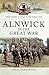 Alnwick in the Great War by Craig Armstrong