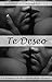 Te Deseo - Edición Especial: Libros 1 y 2: Un Romance Erótico (Spanish Edition)
