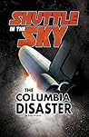Shuttle In the Sky: The Columbia Disaster (Exploring Space and Beyond)