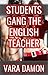 Students Gang the English Teacher