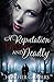 A Reputation Dark and Deadly by Heather C. Myers A Reputation Dark and Deadly by Heather C. Myers