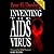 Inventing the AIDS Virus