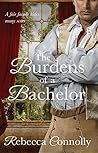 The Burdens of a Bachelor by Rebecca Connolly