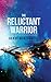 The Reluctant Warrior