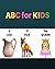 ABC for KIDS: An Alphabet B...