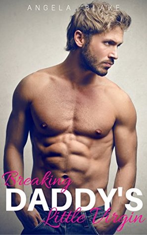 Breaking Daddy's Little Virgin (Kindle Edition)
