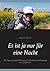 Es ist ja nur für eine Nacht: 103 Tage auf dem Jakobsweg von Heideck nach Santiago de Compostela (German Edition)