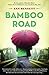 Bamboo Road by Ann Bennett Bamboo Road by Ann Bennett