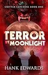 Book cover for Terror by Moonlight (Critter Catchers #1)
