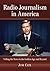 Radio Journalism in America: Telling the News in the Golden Age and Beyond