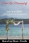 MK & Ryker: A Fucking Wedding (Beat of My Heart #3)