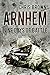 Arnhem: Nine Days of Battle