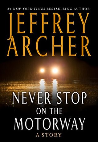 Never Stop on the Motorway (Kindle Single): A Story