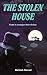 The Stolen House