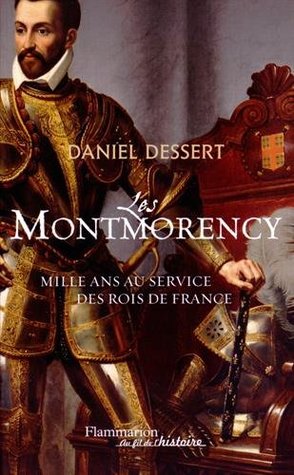 Les Montmorency, Mille ans au service des rois de France : 950-1922