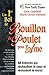Un 1er Bol De Bouillon De Poulet Pour L'âme: 88 Histoires Qui Réchauffent Le Coeur Et Remontent Le Moral