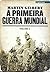 A Primeira Guerra Mundial - volume 2 by Martin Gilbert