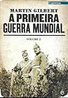 A Primeira Guerra Mundial - volume 2 by Francisco Paiva Boléo