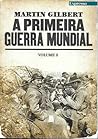 A Primeira Guerra Mundial - volume 5 by Martin  Gilbert