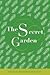 The Secret Garden by Frances Hodgson Burnett The Secret Garden by Frances Hodgson Burnett