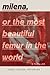 Milena, or The Most Beautiful Femur in the World by Jorge Zepeda Patterson