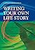 Writing Your Own Life Story