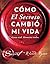 Cómo El Secreto cambió mi vida (How The Secret Changed My Life Spanish edition): Gente real. Historias reales. (Atria Espanol)