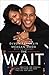 The Wait by DeVon Franklin The Wait by DeVon Franklin