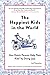 The Happiest Kids in the World: How Dutch Parents Help Their Kids (and Themselves) by Doing Less