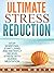 Ultimate Stress Reduction: ...