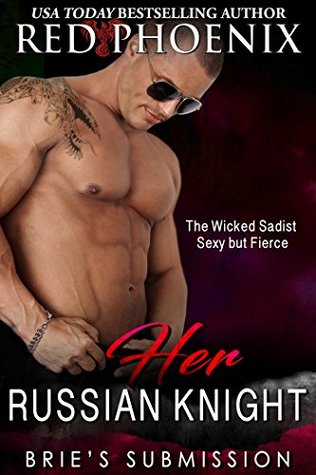 Her Russian Knight (Brie's Submission Book 13)