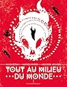 Tout au milieu du monde by Mathieu Rivero