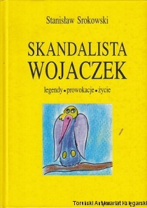 Skandalista Wojaczek: legendy, prowokacje, życie