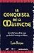 La conquista de la Malinche. La verdad acerca de la mujer que... by Luis Barjau