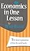 Economics in One Lesson: The Shortest & Surest Way to Understand Basic Economics