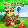 Who Needs a King?