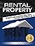 Rental Property: Complete Guide to Rental Property Investment and Management, From Beginner to Expert A-Z