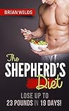 The Shepherd's Diet Book: Losing 23 POUNDS in 19 DAYS!