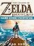 The Legend of Zelda Breath of the Wild Game Guide Unofficial by The Yuw