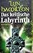 Das Keltische Labyrinth (Lara McClintoch Archeological Mystery #4)