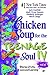 Chicken Soup for the Teenage Soul IV: Stories of Life, Love and Learning